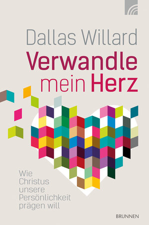 Buchcover Verwandle mein Herz | Dallas Willard | EAN 9783765520457 | ISBN 3-7655-2045-4 | ISBN 978-3-7655-2045-7