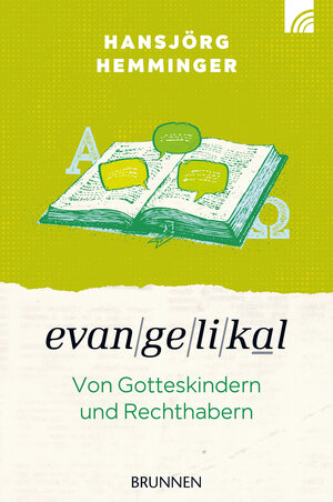 Buchcover Evangelikal: Von Gotteskindern und Rechthabern | Hansjörg Hemminger | EAN 9783765520495 | ISBN 3-7655-2049-7 | ISBN 978-3-7655-2049-5