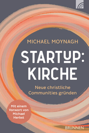 Buchcover Start-up:Kirche | Michael Moynagh | EAN 9783765521522 | ISBN 3-7655-2152-3 | ISBN 978-3-7655-2152-2