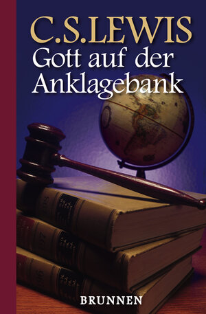 Buchcover Gott auf der Anklagebank | Clive S Lewis | EAN 9783765534720 | ISBN 3-7655-3472-2 | ISBN 978-3-7655-3472-0