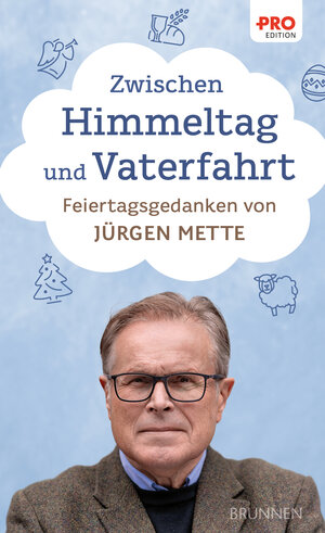 Buchcover Zwischen Himmeltag und Vaterfahrt | Jürgen Mette | EAN 9783765536120 | ISBN 3-7655-3612-1 | ISBN 978-3-7655-3612-0