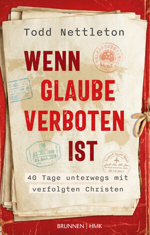 Buchcover Wenn Glaube verboten ist | Todd Nettleton | EAN 9783765536304 | ISBN 3-7655-3630-X | ISBN 978-3-7655-3630-4