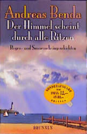 Buchcover Der Himmel scheint durch alle Ritzen | Andreas Benda | EAN 9783765536762 | ISBN 3-7655-3676-8 | ISBN 978-3-7655-3676-2