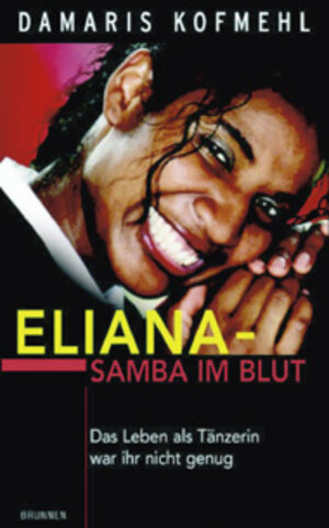 Buchcover Eliana - Samba im Blut | Damaris Kofmehl | EAN 9783765537448 | ISBN 3-7655-3744-6 | ISBN 978-3-7655-3744-8