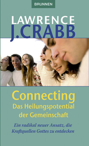 Buchcover Connecting: Das Heilungspotential der Gemeinschaft | Lawrence J Crabb | EAN 9783765538841 | ISBN 3-7655-3884-1 | ISBN 978-3-7655-3884-1