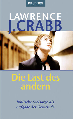Buchcover Die Last des anderen | Lawrence J Crabb | EAN 9783765538896 | ISBN 3-7655-3889-2 | ISBN 978-3-7655-3889-6