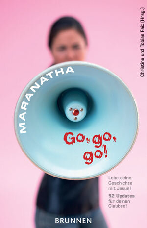 Buchcover Maranatha! Go, go, go! | EAN 9783765538964 | ISBN 3-7655-3896-5 | ISBN 978-3-7655-3896-4