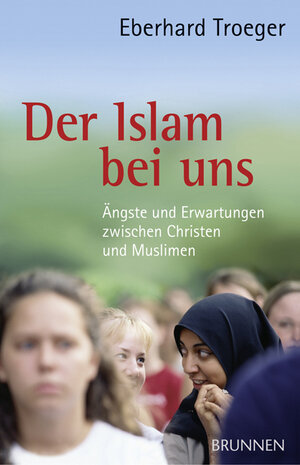 Buchcover Der Islam bei uns | Eberhard Troeger | EAN 9783765539688 | ISBN 3-7655-3968-6 | ISBN 978-3-7655-3968-8
