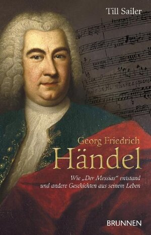 Buchcover Georg Friedrich Händel | Till Sailer | EAN 9783765540387 | ISBN 3-7655-4038-2 | ISBN 978-3-7655-4038-7