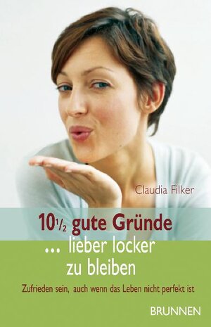 Buchcover 10 1/2 gute Gründe ... lieber locker zu bleiben | Claudia Filker | EAN 9783765540530 | ISBN 3-7655-4053-6 | ISBN 978-3-7655-4053-0