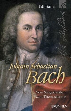 Buchcover Johann Sebastian Bach | Till Sailer | EAN 9783765540868 | ISBN 3-7655-4086-2 | ISBN 978-3-7655-4086-8