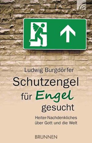 Buchcover Schutzengel für Engel gesucht | Ludwig Burgdörfer | EAN 9783765541315 | ISBN 3-7655-4131-1 | ISBN 978-3-7655-4131-5