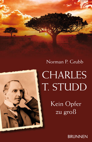 Buchcover Charles T. Studd | Norman P. Grubb | EAN 9783765542435 | ISBN 3-7655-4243-1 | ISBN 978-3-7655-4243-5