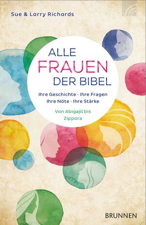 Buchcover Alle Frauen der Bibel | Sue und Larry Richards | EAN 9783765542732 | ISBN 3-7655-4273-3 | ISBN 978-3-7655-4273-2