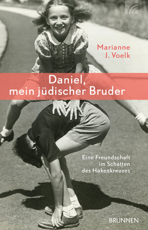 Buchcover Daniel, mein jüdischer Bruder | Marianne J. Voelk | EAN 9783765543159 | ISBN 3-7655-4315-2 | ISBN 978-3-7655-4315-9