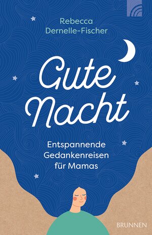 Buchcover Gute Nacht | Rebecca Dernelle-Fischer | EAN 9783765543852 | ISBN 3-7655-4385-3 | ISBN 978-3-7655-4385-2