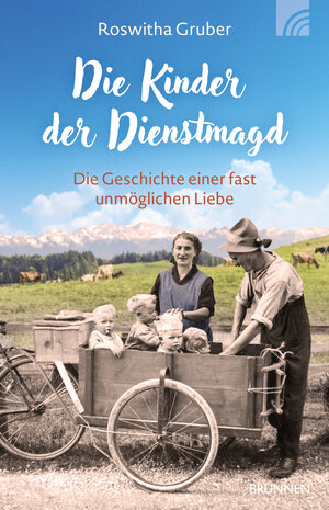 Buchcover Die Kinder der Dienstmagd | Roswitha Gruber | EAN 9783765543920 | ISBN 3-7655-4392-6 | ISBN 978-3-7655-4392-0