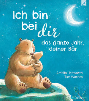 Buchcover Ich bin bei dir das ganze Jahr, kleiner Bär | Amelia Hepworth | EAN 9783765559679 | ISBN 3-7655-5967-9 | ISBN 978-3-7655-5967-9