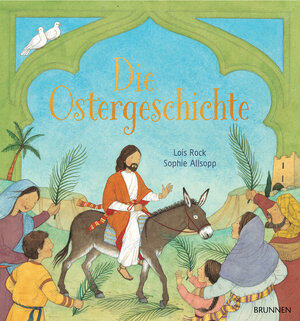 Buchcover Die Ostergeschichte | Lois Rock | EAN 9783765562167 | ISBN 3-7655-6216-5 | ISBN 978-3-7655-6216-7