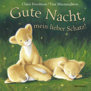 Buchcover Gute Nacht, mein lieber Schatz! | Claire Freedman | EAN 9783765567926 | ISBN 3-7655-6792-2 | ISBN 978-3-7655-6792-6