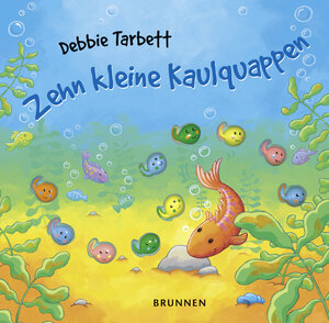 Buchcover Zehn kleine Kaulquappen | Debbie Tarbett | EAN 9783765567940 | ISBN 3-7655-6794-9 | ISBN 978-3-7655-6794-0