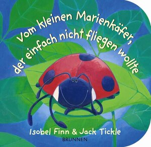 Buchcover Vom kleinen Marienkäfer, der einfach nicht fliegen wollte | Isobel Finn | EAN 9783765568381 | ISBN 3-7655-6838-4 | ISBN 978-3-7655-6838-1