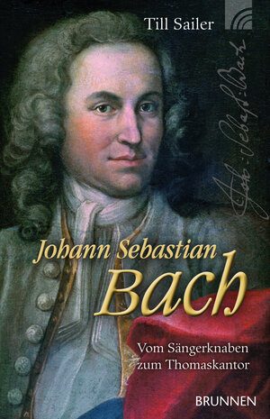 Buchcover Johann Sebastian Bach | Till Sailer | EAN 9783765573354 | ISBN 3-7655-7335-3 | ISBN 978-3-7655-7335-4