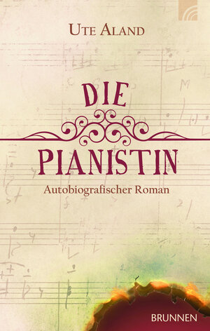 Buchcover Die Pianistin | Ute Aland | EAN 9783765573897 | ISBN 3-7655-7389-2 | ISBN 978-3-7655-7389-7