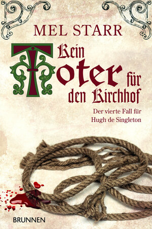 Buchcover Kein Toter für den Kirchhof | Mel Starr | EAN 9783765574450 | ISBN 3-7655-7445-7 | ISBN 978-3-7655-7445-0