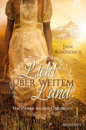 Buchcover Licht über weitem Land | Jane Kirkpatrick | EAN 9783765574603 | ISBN 3-7655-7460-0 | ISBN 978-3-7655-7460-3