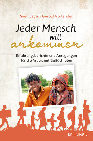 Buchcover Jeder Mensch will ankommen | Sven Lager | EAN 9783765574764 | ISBN 3-7655-7476-7 | ISBN 978-3-7655-7476-4