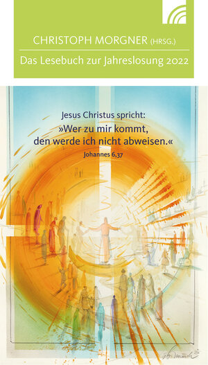 Buchcover Jesus Christus spricht: Wer zu mir kommt, den werde ich nicht abweisen  | EAN 9783765576058 | ISBN 3-7655-7605-0 | ISBN 978-3-7655-7605-8