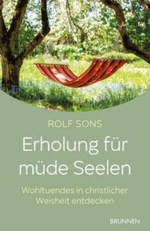 Buchcover Erholung für müde Seelen | Rolf Sons | EAN 9783765576874 | ISBN 3-7655-7687-5 | ISBN 978-3-7655-7687-4