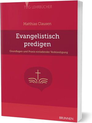 Buchcover Evangelistisch Predigen | Matthias Clausen | EAN 9783765577307 | ISBN 3-7655-7730-8 | ISBN 978-3-7655-7730-7