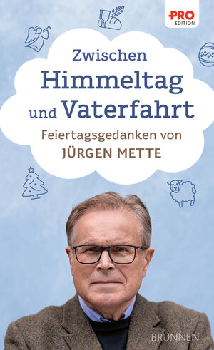 Buchcover Zwischen Himmeltag und Vaterfahrt | Jürgen Mette | EAN 9783765578540 | ISBN 3-7655-7854-1 | ISBN 978-3-7655-7854-0