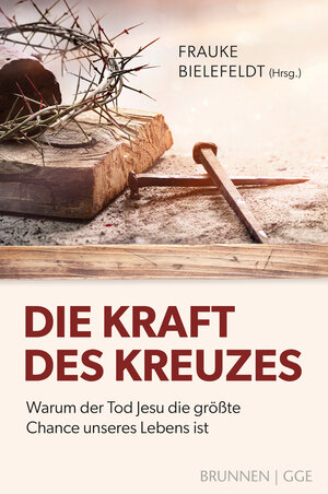 Buchcover Die Kraft des Kreuzes  | EAN 9783765578564 | ISBN 3-7655-7856-8 | ISBN 978-3-7655-7856-4