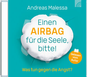 Buchcover Einen Airbag für die Seele, bitte! | Andreas Malessa | EAN 9783765587887 | ISBN 3-7655-8788-5 | ISBN 978-3-7655-8788-7