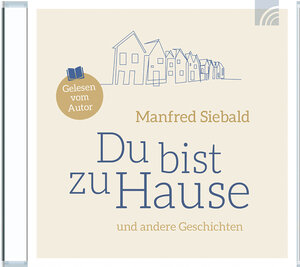 Buchcover Du bist zu Hause | Manfred Siebald | EAN 9783765587900 | ISBN 3-7655-8790-7 | ISBN 978-3-7655-8790-0