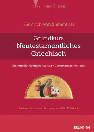 Buchcover Grundkurs Neutestamentliches Griechisch | Heinrich von Siebenthal | EAN 9783765595424 | ISBN 3-7655-9542-X | ISBN 978-3-7655-9542-4