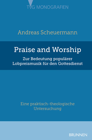 Buchcover Praise and Worship | Andreas Scheuermann | EAN 9783765595813 | ISBN 3-7655-9581-0 | ISBN 978-3-7655-9581-3