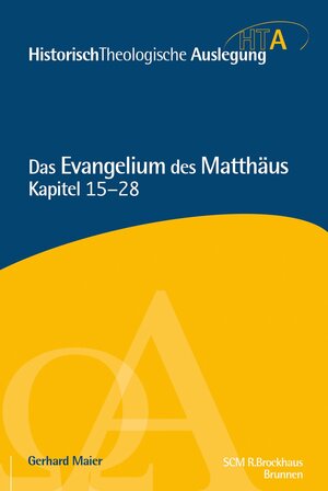 Buchcover Matthäus Kapitel 15-28 | Gerhard Maier | EAN 9783765597336 | ISBN 3-7655-9733-3 | ISBN 978-3-7655-9733-6