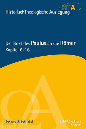 Buchcover Der Brief des Paulus an die Römer, Kapitel 6-16 | Eckhard Schnabel | EAN 9783765597350 | ISBN 3-7655-9735-X | ISBN 978-3-7655-9735-0