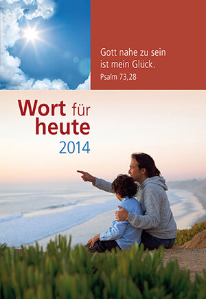 Buchcover Wort für heute 2014  | EAN 9783765599941 | ISBN 3-7655-9994-8 | ISBN 978-3-7655-9994-1