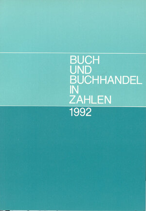 Buchcover Buch und Buchhandel in Zahlen / Buch und Buchhandel in Zahlen  | EAN 9783765716812 | ISBN 3-7657-1681-2 | ISBN 978-3-7657-1681-2