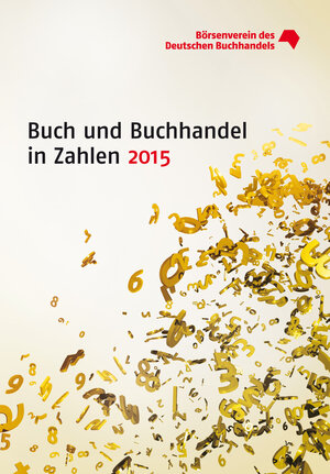 Buchcover Buch und Buchhandel in Zahlen 2015  | EAN 9783765732973 | ISBN 3-7657-3297-4 | ISBN 978-3-7657-3297-3