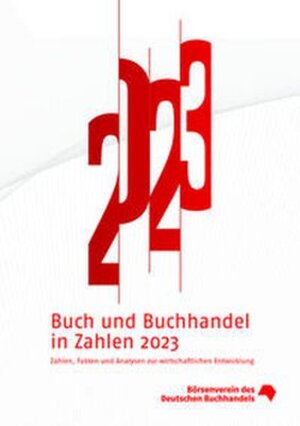 Buchcover Buch und Buchhandel in Zahlen 2023  | EAN 9783765734397 | ISBN 3-7657-3439-X | ISBN 978-3-7657-3439-7
