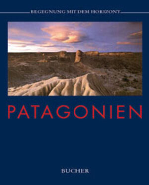 Buchcover Patagonien | Susanne Asal | EAN 9783765808388 | ISBN 3-7658-0838-5 | ISBN 978-3-7658-0838-8