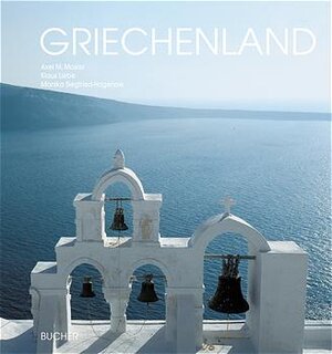 Buchcover Griechenland | Klaus Liebe | EAN 9783765811326 | ISBN 3-7658-1132-7 | ISBN 978-3-7658-1132-6