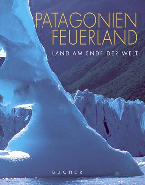 Buchcover Patagonien - Feuerland | Susanne Asal | EAN 9783765813511 | ISBN 3-7658-1351-6 | ISBN 978-3-7658-1351-1