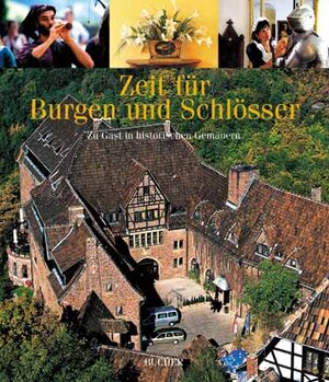 Buchcover Zeit für Burgen und Schlösser | Axel M Mosler | EAN 9783765813566 | ISBN 3-7658-1356-7 | ISBN 978-3-7658-1356-6